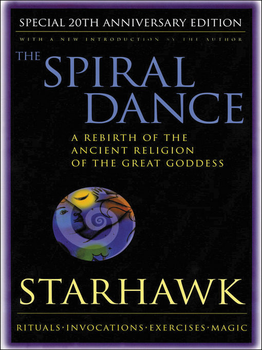 Title details for The Spiral Dance by Starhawk - Available